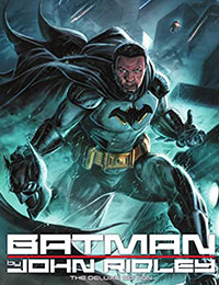 Batman by John Ridley: The Deluxe Edition Batman by John Ridley: The Deluxe Edition