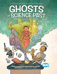 Ghosts of Science Past Ghosts of Science Past