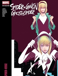Spider-Gwen: Ghost-Spider Modern Era Epic Collection: Edge of Spider-Verse Spider-Gwen: Ghost-Spider Modern Era Epic Collection: Edge of Spider-Verse