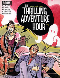 The Thrilling Adventure Hour The Thrilling Adventure Hour