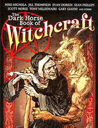 The Dark Horse Book of Witchcraft The Dark Horse Book of Witchcraft