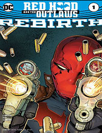 Red Hood and the Outlaws: Rebirth Red Hood and the Outlaws: Rebirth