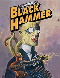 The World of Black Hammer Omnibus The World of Black Hammer Omnibus