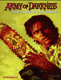 Army of Darkness: The Long Road Home Army of Darkness: The Long Road Home