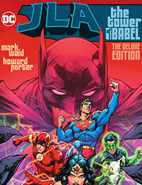 JLA: The Tower of Babel: The Deluxe Edition JLA: The Tower of Babel: The Deluxe Edition