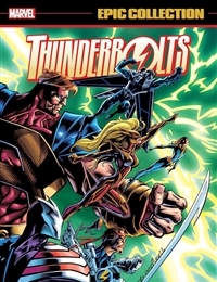 Thunderbolts Epic Collection Thunderbolts Epic Collection