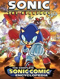 Sonic the Hedgehog: The Complete Sonic Comic Encyclopedia Sonic the Hedgehog: The Complete Sonic Comic Encyclopedia