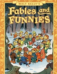Walt Kelly's Fables and Funnies: Dell Comics Stories 1942-1949 Walt Kelly's Fables and Funnies: Dell Comics Stories 1942-1949