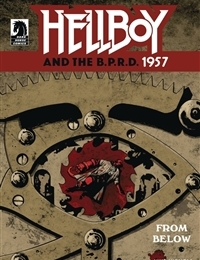 Hellboy and the B.P.R.D.: 1957 - From Below Hellboy and the B.P.R.D.: 1957 - From Below