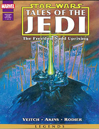 Star Wars: Tales of the Jedi - The Freedon Nadd Uprising Star Wars: Tales of the Jedi - The Freedon Nadd Uprising