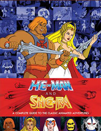 He-Man and She-Ra: A Complete Guide to the Classic Animated Adventures He-Man and She-Ra: A Complete Guide to the Classic Animated Adventures