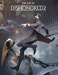 The Art of Dishonored 2 The Art of Dishonored 2
