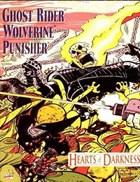 Ghost Rider; Wolverine; Punisher: Hearts of Darkness Ghost Rider; Wolverine; Punisher: Hearts of Darkness