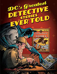 DC's Greatest Detective Stories Ever Told DC's Greatest Detective Stories Ever Told