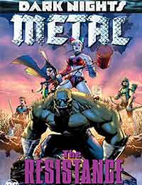 Dark Nights: Metal: The Resistance Dark Nights: Metal: The Resistance