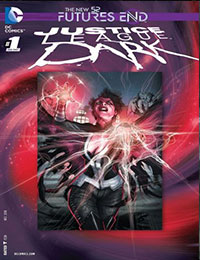 Justice League Dark: Futures End Justice League Dark: Futures End