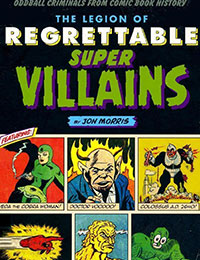 The Legion of Regrettable Super Villians The Legion of Regrettable Super Villians