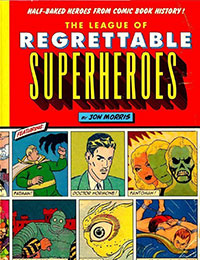 The League of Regrettable Superheroes