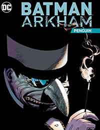 Batman Arkham: Penguin Batman Arkham: Penguin