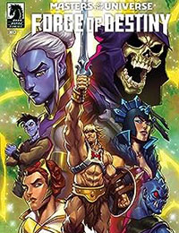 Masters of the Universe: Forge of Destiny Masters of the Universe: Forge of Destiny